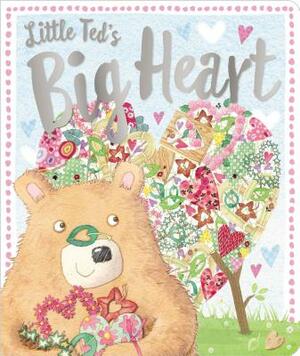 Little Ted's Big Heart by Make Believe Ideas Ltd