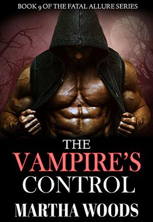 The Vampire's Control by Martha Woods