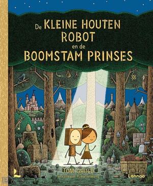 De kleine houten robot en de boomstam prinses by Tom Gauld