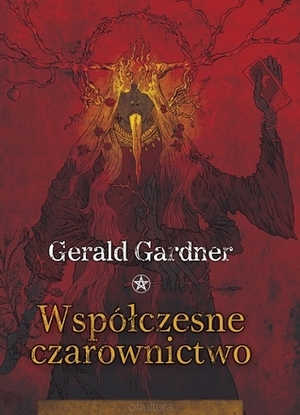 Współczesne Czarownictwo by Gerald B. Gardner