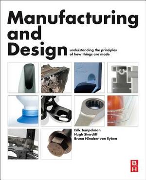 Manufacturing and Design by Hugh Shercliff, Bruno Ninaber Van Eyben, Erik Tempelman