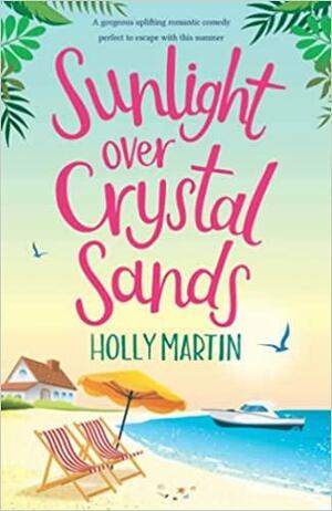 Sunlight over Crystal Sands by Holly Martin