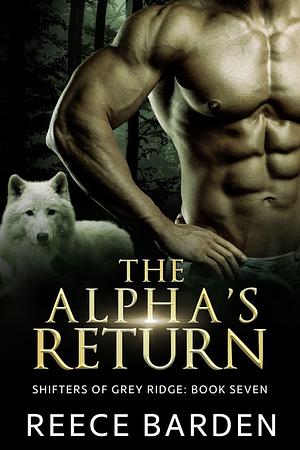 The Alpha's Return by Reece Barden