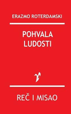 Pohvala Ludosti by Erazmo Roterdamski