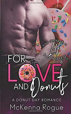 For Love and Donuts: A Curvy Girl Romance by McKenna Rogue