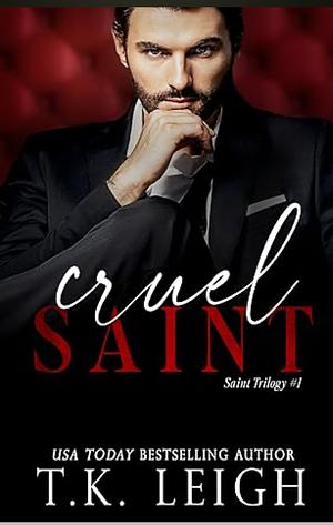 Cruel Saint by T.K. Leigh
