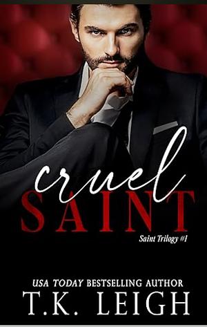 Cruel Saint by T.K. Leigh