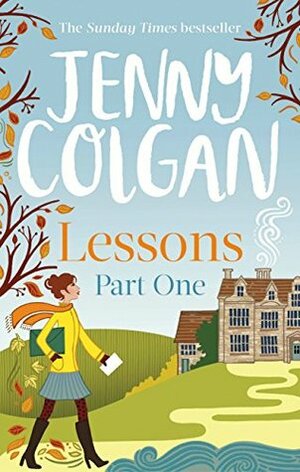 Lessons: Part 1: The first part of Lessons' ebook serialisation by Jenny Colgan, Jane Beaton