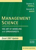 Management Science: The Art of Modeling with Spreadsheets, Excel 2007 Update by Kenneth R. Baker, Powell