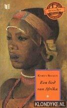 Een lied van Afrika by Isak Dinesen, Karen Blixen