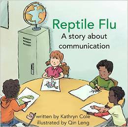 Reptile Flu by Kathryn Cole, Qin Leng