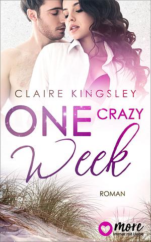 One crazy Week by Claire Kingsley