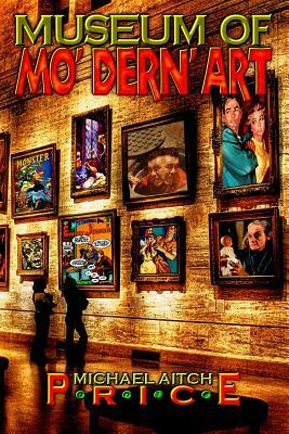 Museum of Mo' Dern' Art by 