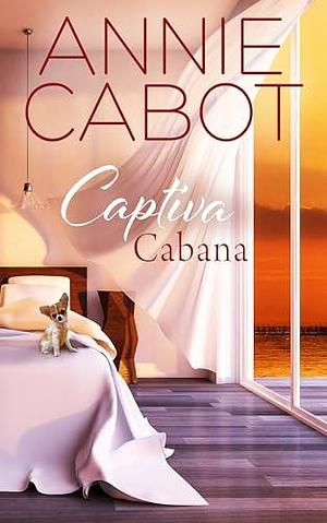 Captiva Cabana by Annie Cabot, Annie Cabot