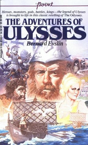 The adventures of Ulysses: With connected readings by Bernard Evslin, Bernard Evslin, Bernard, Evslin