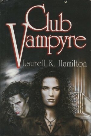 Club Vampyre by Laurell K. Hamilton