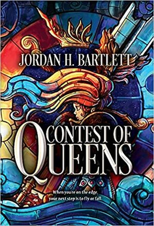 Contest of Queens by Jordan H. Bartlett