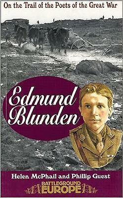 Edmund Blunden: On the Trail of the Poets of the Great War by Philip Guest, Helen McPhail