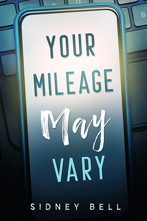 Your Mileage May Vary by Sidney Bell