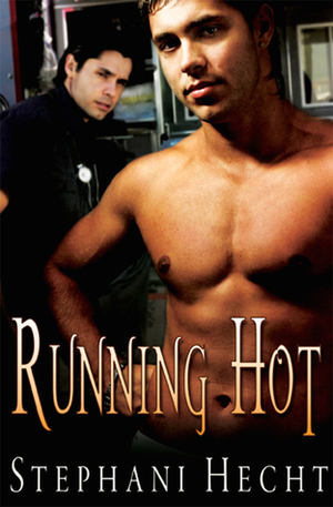 Running Hot by Stephani Hecht