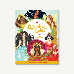 Legendary Ladies Notes: 20 Notecards and Envelopes by Ann Shen