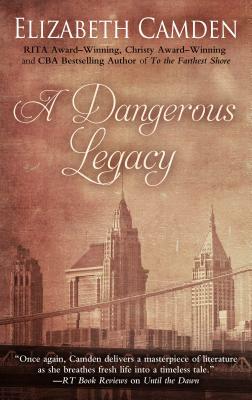 A Dangerous Legacy by Elizabeth Camden