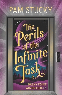 The Perils of the Infinite Task by Pam Stucky