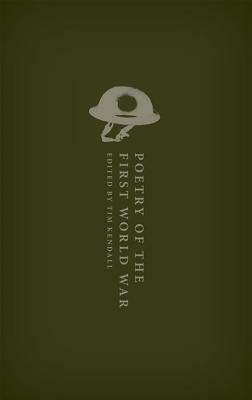 Poetry of the First World War: An Anthology by 