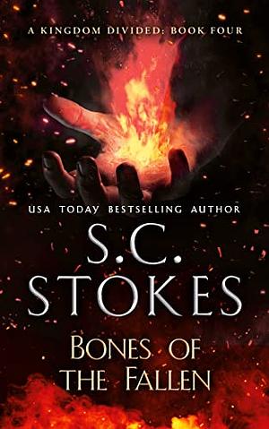 Bones of the Fallen by S.C. Stokes