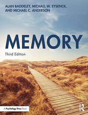 Memory by Alan Baddeley, Michael C. Anderson, Michael W. Eysenck