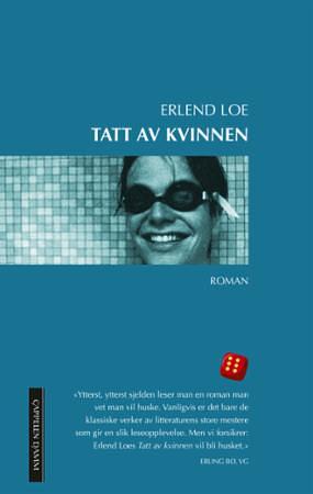 Tatt av kvinnen by Erlend Loe