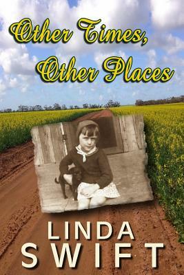 Other Times, Other Places by Linda Swift
