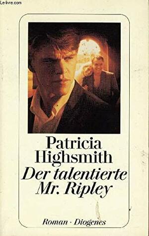 Der talentierte Mr. Ripley by Patricia Highsmith
