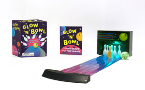 Glow 'n' Bowl: With Lights and Sound! by Andrew Farago