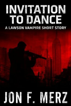 Invitation to Dance by Jon F. Merz