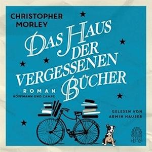 Das Haus der vergessenen Bücher by Christopher Morley