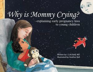Why is Mommy Crying by I. Cori Baill