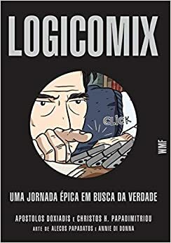 Logicomix: uma jornada épica em busca da verdade by Apostolos Doxiadis