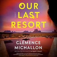 Our Last Resort by Clémence Michallon