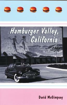 Hamburger Valley, California by David McGimpsey