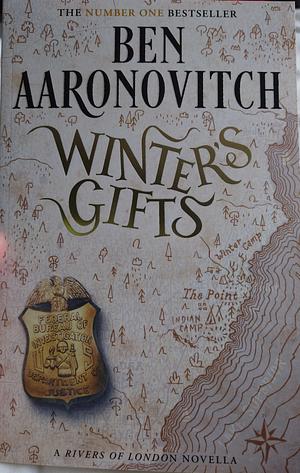 Winter's Gifts: The Brand New Rivers Of London Novella by Ben Aaronovitch