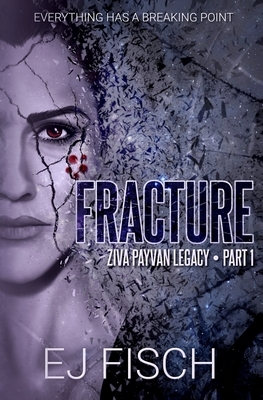 Fracture by E.J. Fisch