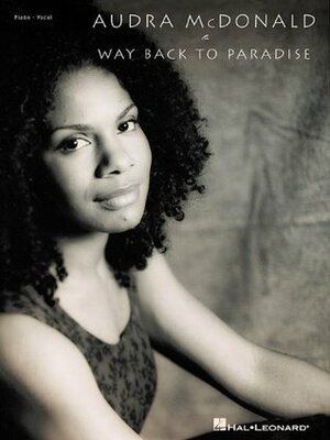 Audra McDonald - Way Back to Paradise by Audra McDonald