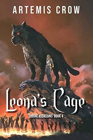 Leona's Cage: Zodiac Assassins Book 4 by Artemis Crow