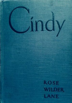 Cindy by Rose Wilder Lane