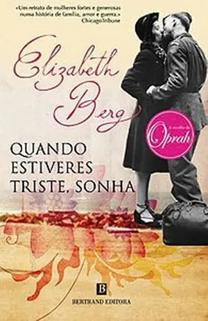 Quando Estiveres Triste, Sonha by Elizabeth Berg