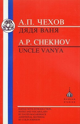 Chekhov: Uncle Vanya by Anton Chekhov