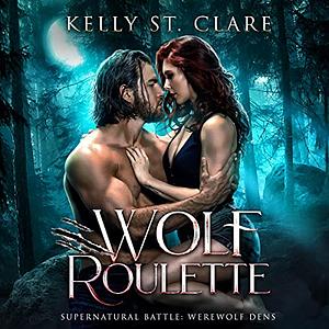 Wolf Roulette by Kelly St. Clare