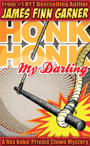 Honk Honk, My Darling by James Finn Garner