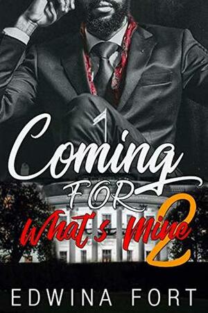 Coming For What's Mine pt 2: The Politician (Law Boy's Series) by Edwina Fort